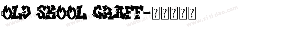 Old Skool Graff字体转换